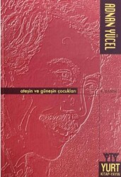 Ateşin ve Güneşin Çocukları - Yurt Kitap Yayın