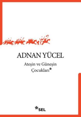 Ateşin ve Güneşin Çocukları - 1