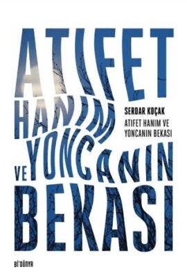 Atıfet Hanım ve Yoncanın Bekası - 1