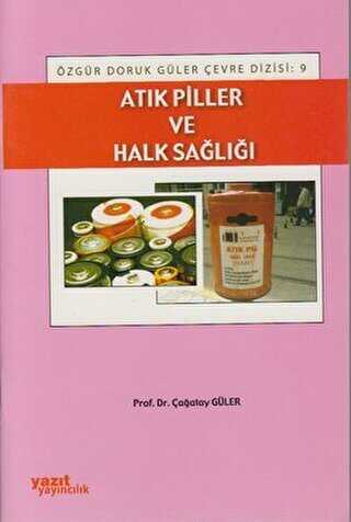 Atık Piller ve Halk Sağlığı - Yazıt Yayıncılık