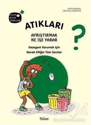 Atıkları Ayrıştırmak Ne İşe Yarar? - Teleskop Popüler Bilim