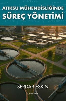 Atıksu Mühendisliğinde Süreç Yönetimi - 1