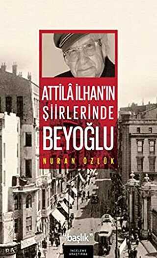 Atilla İlhan’ın Şiirlerinde Beyoğlu - Başlık Yayınları