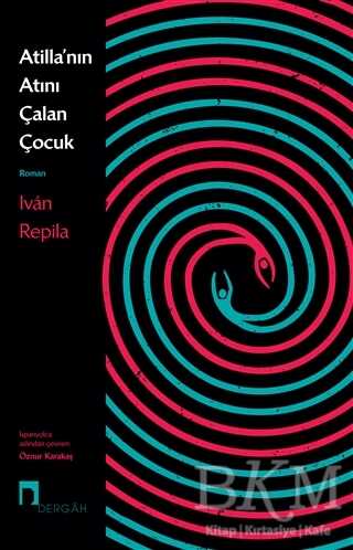 Atilla’nın Atını Çalan Çocuk - Dergah Yayınları