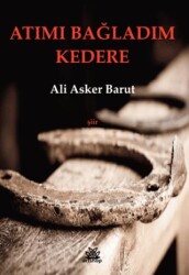Atımı Bağladım Kedere - Artshop Yayıncılık