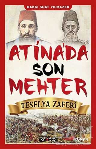 Atina`da Son Mehter - Teselya Zaferi - Kripto Basım Yayın
