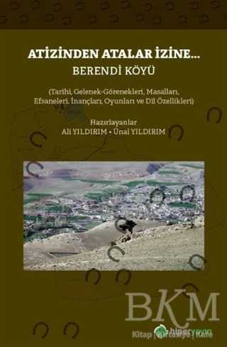 Atizinden Atalar İzine - Berendi Köyü - Hiperlink Yayınları