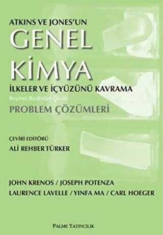 Atkins ve Jones`un Genel Kimya İlkeler ve İçyüzünü Kavrama Problem Çözümleri - Palme Yayıncılık