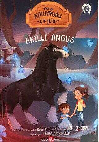 Atkuyruğu Çiftliği 2 - Akıllı Angus - Beta Kids