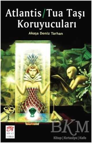 Atlantis - Tua Taşı Koruyucuları - New Age Yayınları