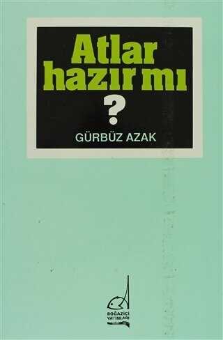 Atlar Hazır mı? - Boğaziçi Yayınları