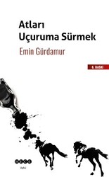 Atları Uçuruma Sürmek - Hece Yayınları