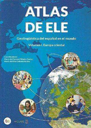 Atlas De Ele - Geolingüistica Del Espanol En El Mundo 1. Europa Oriental