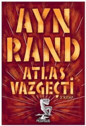 Atlas Vazgeçti 3. Kitap - Pegasus Yayınları
