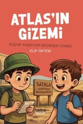 Atlas’ın Gizemi - Küçük Kaşifler Geçmişin İzinde - Hema Çocuk