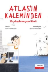 Atlas`ın Kaleminden Paylaşılamayan Simit - Literatür Çocuk