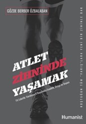 Atlet Zihninde Yaşamak - Hümanist Kitap Yayıncılık