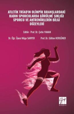 Atletik Triad`ın Olimpik Branşlardaki Kadın Sporcularda Görülme Sıklığı Sporcu ve Antrenörlerin Bilg - 1