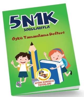 Atom Karınca Yayınları 1. Sınıf 5N1K Sorularıyla Öykü Tamamlama Defteri - 1 - 1