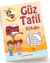 Atom Karınca Yayınları 4. Sınıf Güz Ara Tatil Kitabı - 4 - Atom Karınca Yayınları