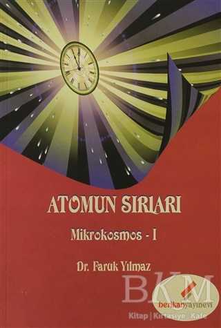 Atomun Sırları - Mikrokosmos 1 - Berikan Yayınevi