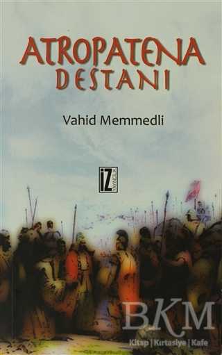 Atropatena Destanı - İz Yayıncılık