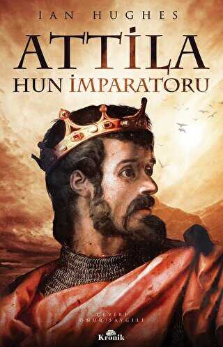 Attila - Hun İmparatoru - Kronik Kitap