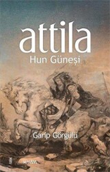 Attila Hun Güneşi - Kavim Yayıncılık