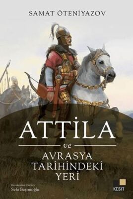 Attila ve Avrasya Tarihindeki Yeri - 1