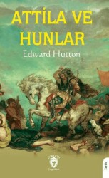Attila ve Hunlar - Dorlion Yayınları