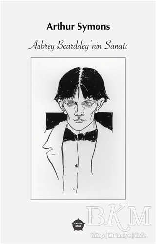 Aubrey Beardsley’nin Sanatı - Ganzer Kitap