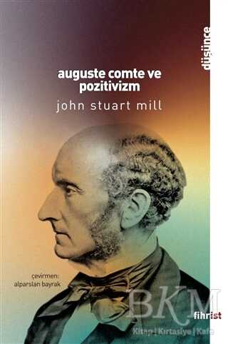 Auguste Comte ve Pozitivizm - Fihrist Kitap
