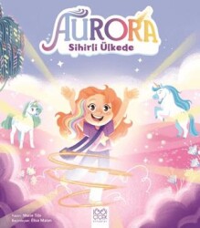 Aurora Sihirli Ülkede - 1001 Çiçek Kitaplar