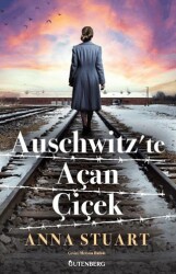 Auschwitz`te Açan Çiçek - Gutenberg