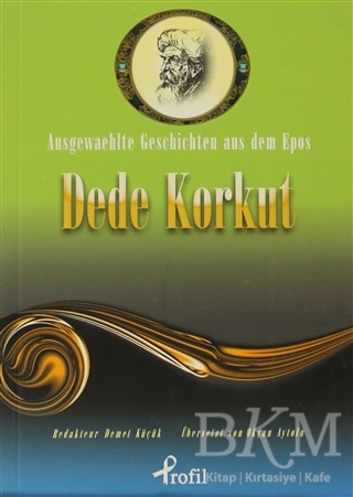 Ausgewaehlte Geschicten Aus Dem Epos Dede Korkut - Profil Kitap