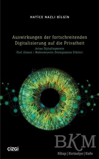 Auswirkungen Der Fortschreitenden Digitalisierung Auf Die Privatheit - Çizgi Kitabevi Yayınları