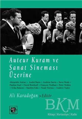 Auteur Kuram ve Sanat Sineması Üzerine - De Ki Yayınları