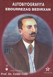 Autobiyografiya Ebdurrezaq Bedirxan - Abdurrezak Bedirhan Otobiyografya - Peri Yayınları