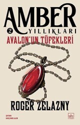 Avalon`un Tüfekleri - Amber Yıllıkları 2 - İthaki Yayınları