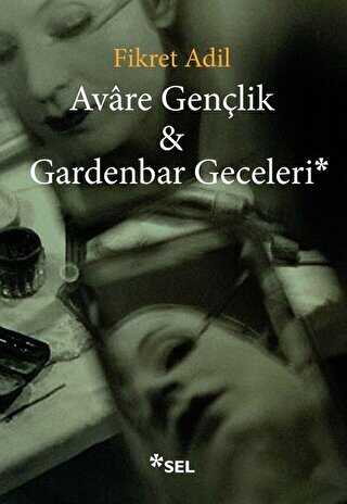 Avare Gençlik ve Gardenbar Geceleri - Sel Yayıncılık