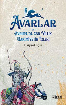 Avarlar - Avrupa`da 250 Yıllık Hakimiyetin İzleri - 1