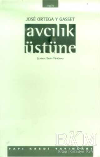 Avcılık Üstüne - Yapı Kredi Yayınları