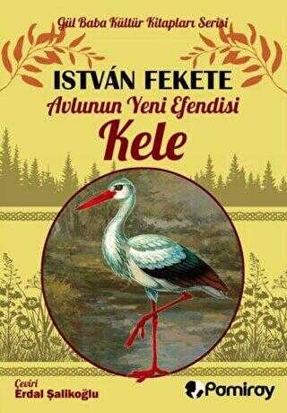 Avlunun Yeni Efendisi Kele - Pamiray Yayınları