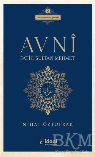 Avni - Fatih Sultan Mehmet - İdeal Kültür Yayıncılık