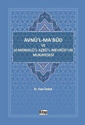 Avnül Mabud Ve El Menhelül Azbül Mevrudun Mukayesesi - Kitap Dünyası Yayınları