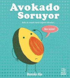 Avokado Soruyor - İthaki Çocuk Yayınları