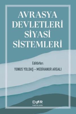 Avrasya Devletleri Siyasi Sistemleri - 1
