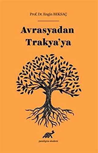 Avrasyadan Trakya’ya - Paradigma Akademi Yayınları