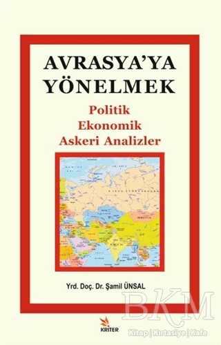 Avrasya`ya Yönelmek - Kriter Yayınları