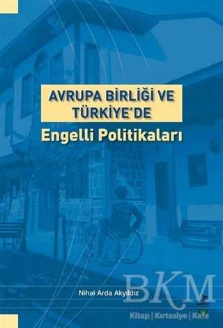 Avruğa Birliği ve Türkiye`de Engelli Politikası